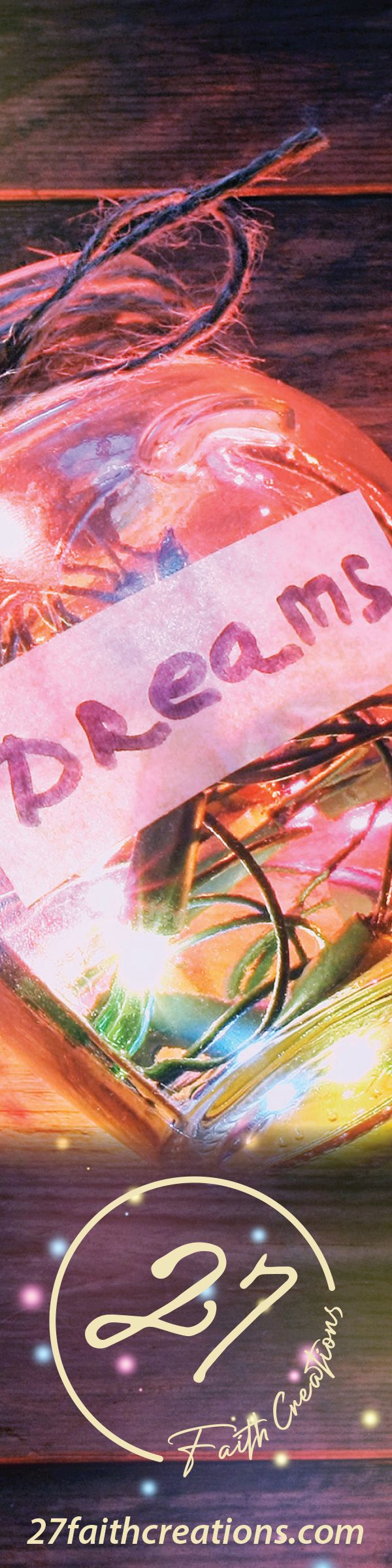 Bookmark with no quotation: a glass jar of lights labeled Dreams, the 27 Faith Creations logo, and 27faithcreations.com.